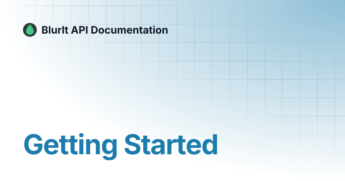Getting Started | BlurIt API Documentation
